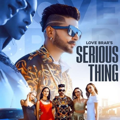 Download Serious Thing Love Brar mp3 song, Serious Thing Love Brar full album download