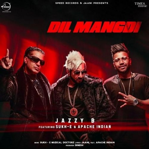 Dil Mangdi Lyrics by Jazzy B, Apache Indian