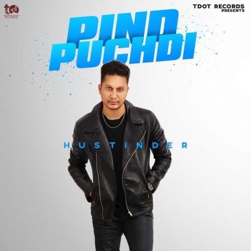 Download Pind Puchdi Hustinder mp3 song, Pind Puchdi Hustinder full album download