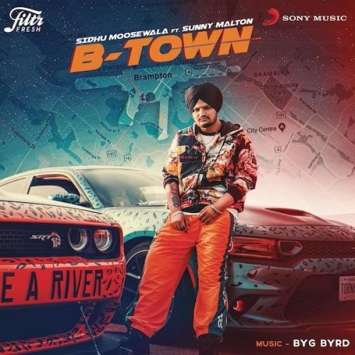 Download B Town (Original) Sidhu Moose Wala, Sunny Malton mp3 song, B Town Sidhu Moose Wala, Sunny Malton full album download