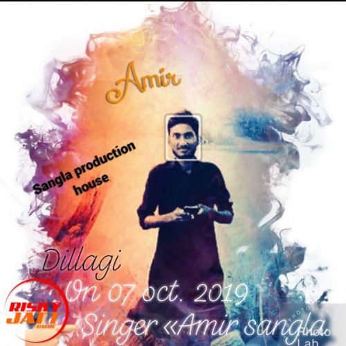 Download Dillagi Amir Sangla mp3 song, Dillagi Amir Sangla full album download