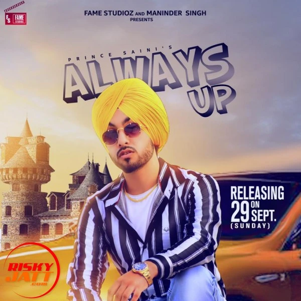 Download Always Up Prince Saini mp3 song, Always Up Prince Saini full album download