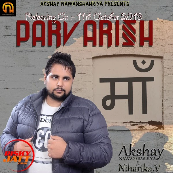 Download Parvarish Akshay Nawanshahriya, Niharika V mp3 song, Parvarish Akshay Nawanshahriya, Niharika V full album download