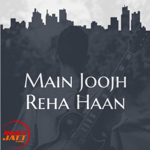Download Main Joojh Reha Haan Gurkaran Malhans mp3 song, Main Joojh Reha Haan Gurkaran Malhans full album download