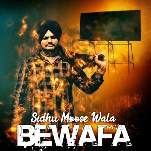 Download Bewafa Sidhu Moose Wala mp3 song, Bewafa Sidhu Moose Wala full album download