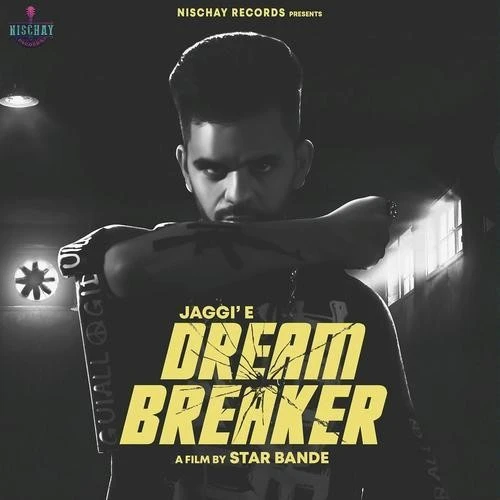 Download Dream Breaker,Raja Game Changerz Jaggie mp3 song, Dream Breaker Jaggie full album download