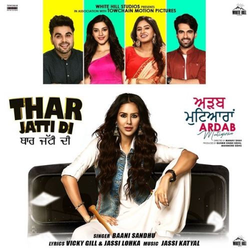 Download Thar Jatti Di (Ardab Mutiyaran) Baani Sandhu mp3 song, Thar Jatti Di (Ardab Mutiyaran) Baani Sandhu full album download
