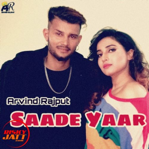 Saade Yaar Lyrics by Arvind Rajput