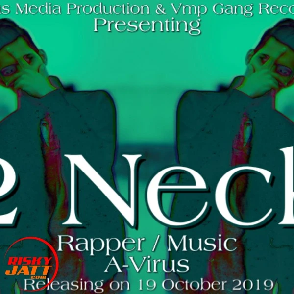 Download 2 Neck A-Virus mp3 song, 2 Neck A-Virus full album download