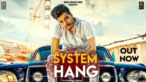 Download System Hang Rohit Tehlan mp3 song, System Hang Rohit Tehlan full album download