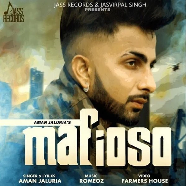 Download Mafioso Aman Jaluria mp3 song, Mafioso Aman Jaluria full album download