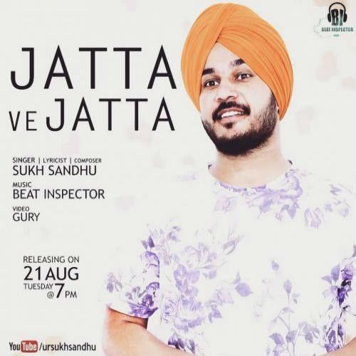 Download Jatta Ve Jatta Sukh Sandhu mp3 song, Jatta Ve Jatta Sukh Sandhu full album download