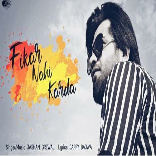 Download Fikar Nahi Karda Jashan Grewal mp3 song, Fikar Nahi Karda Jashan Grewal full album download