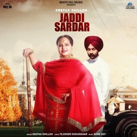 Download Jaddi Sardar Deepak Dhillon mp3 song, Jaddi Sardar Deepak Dhillon full album download