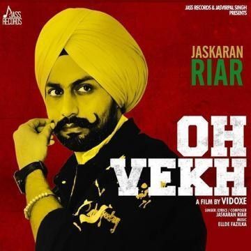 Download Oh Vekh Jaskaran Riar mp3 song, Oh Vekh Jaskaran Riar full album download