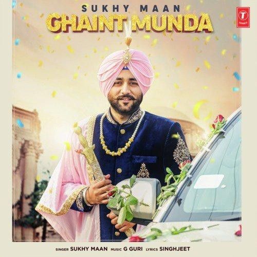 Download Ghaint Munda Sukhy Maan mp3 song, Ghaint Munda Sukhy Maan full album download