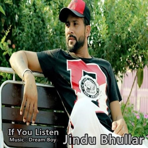Download If You Listen Jindu Bhullar mp3 song, If You Listen Jindu Bhullar full album download
