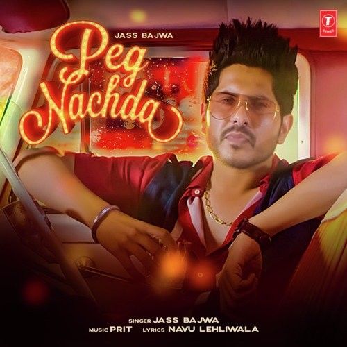 Download Peg Nachda Jass Bajwa mp3 song, Peg Nachda Jass Bajwa full album download