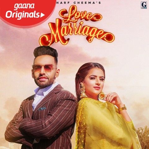 Love Marriage Lyrics by Harf Cheema, Gurlez Akhtar