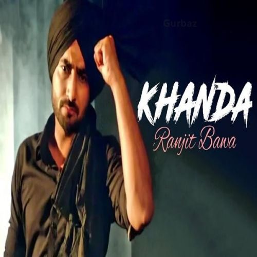 Download Khanda Ranjit Bawa, Sunny Malton mp3 song, Khanda Ranjit Bawa, Sunny Malton full album download
