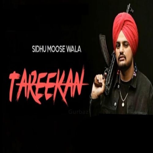 Download Tareekan Sidhu Moose Wala mp3 song, Tareekan Sidhu Moose Wala full album download