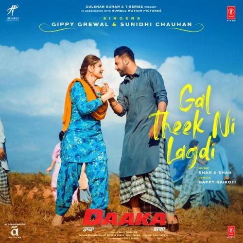 Download Gal Theek Ni Lagdi (Daaka) Gippy Grewal, Sunidhi Chauhan mp3 song, Gal Theek Ni Lagdi (Daaka) Gippy Grewal, Sunidhi Chauhan full album download