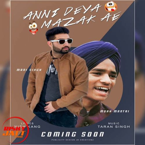 Download Anni Deya Mazak Ae Mani Singh, Mukh Mantri mp3 song, Anni Deya Mazak Ae Mani Singh, Mukh Mantri full album download