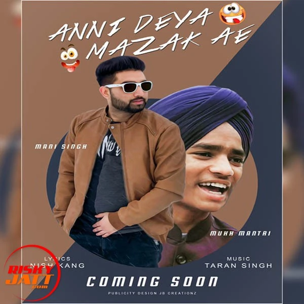 Download Anni Deya Mazak Ae Mani Singh and Mukh Mantri mp3 song