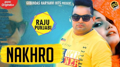 Download Nakhro Raju Punjabi mp3 song, Nakhro Raju Punjabi full album download