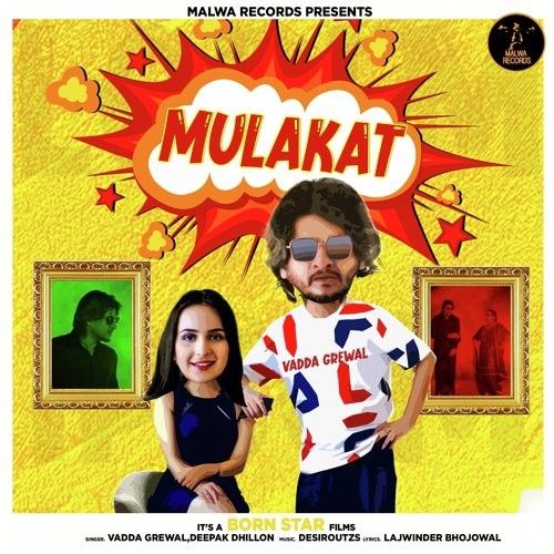 Download Mulakat Vadda Grewal, Deepak Dhillon mp3 song, Mulakat Vadda Grewal, Deepak Dhillon full album download