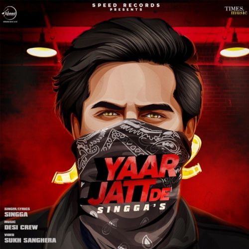 Yaar Jatt De Lyrics by Singga