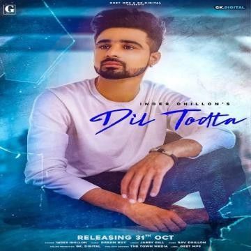 Download Dil Todta Inder Dhillon mp3 song, Dil Todta Inder Dhillon full album download