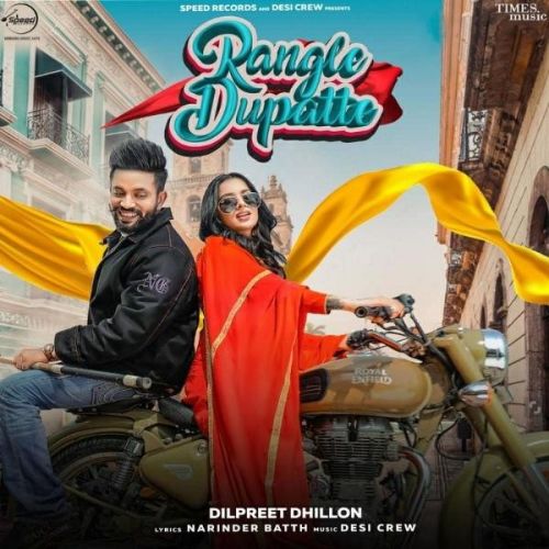 Download Rangle Dupatte Dilpreet Dhillon mp3 song, Rangle Dupatte Dilpreet Dhillon full album download
