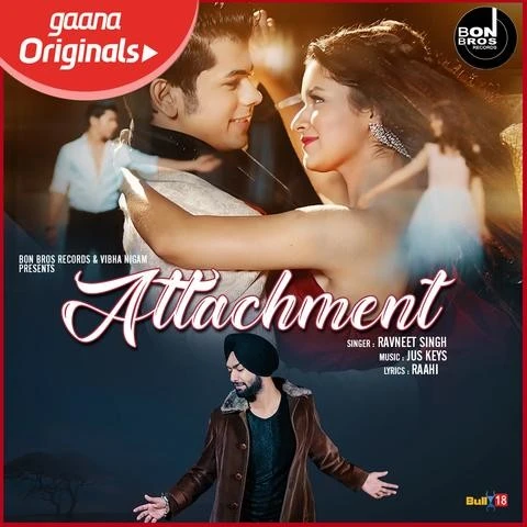 Download Attachment Ravneet Singh mp3 song, Attachment Ravneet Singh full album download