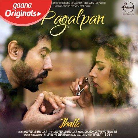 Download Pagalpan (Jhalle) Gurnam Bhullar mp3 song, Pagalpan (Jhalle) Gurnam Bhullar full album download