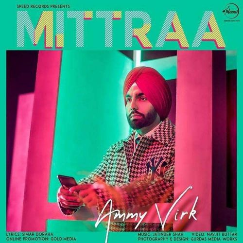 Download Mitraa Ammy Virk mp3 song, Mitraa Ammy Virk full album download