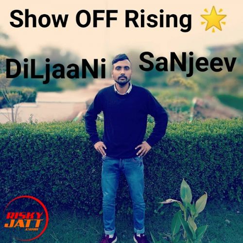 Show Off Rising ? Lyrics by DiLjaaNi SaNjeev