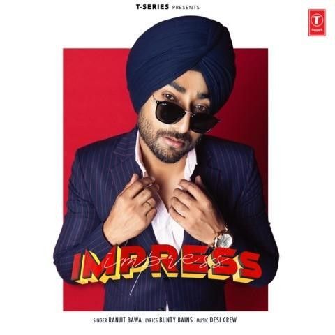 Download Impress Ranjit Bawa mp3 song, Impress Ranjit Bawa full album download