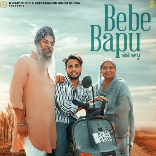Bebe Bapu Lyrics by R Nait