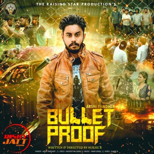 Download Bullet Proof Arshi Pandher mp3 song, Bullet Proof Arshi Pandher full album download