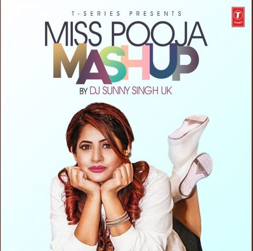 Download Miss Pooja Mashup Dj Sunny Singh Uk mp3 song, Miss Pooja Mashup Dj Sunny Singh Uk full album download