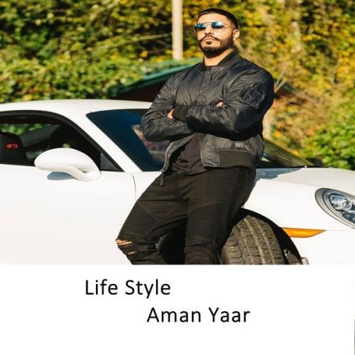 Download Life Style Aman Yaar mp3 song, Life Style Aman Yaar full album download