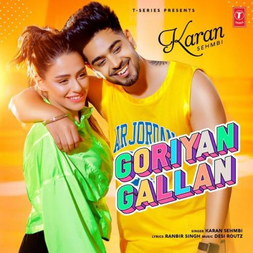 Download Goriyan Gallan Karan Sehmbi mp3 song, Goriyan Gallan Karan Sehmbi full album download