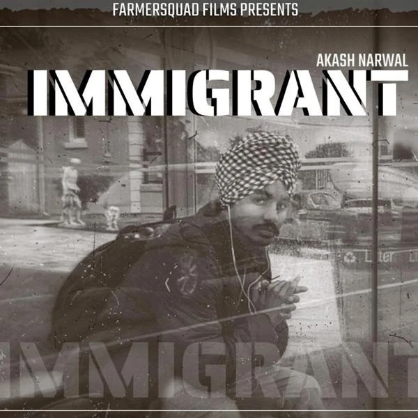 Download Immigrant Akash Narwal mp3 song, Immigrant Akash Narwal full album download
