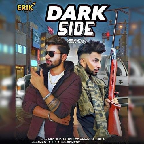 Download Dark Side Arshi Bhangu, Aman Jaluria mp3 song, Dark Side Arshi Bhangu, Aman Jaluria full album download