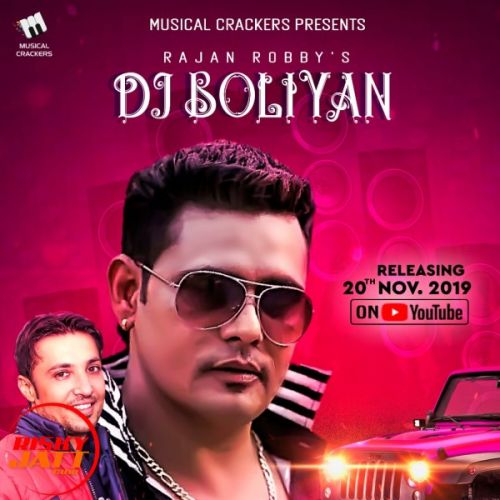 Download Dj Boliyan Rajan Robby mp3 song, Dj Boliyan Rajan Robby full album download