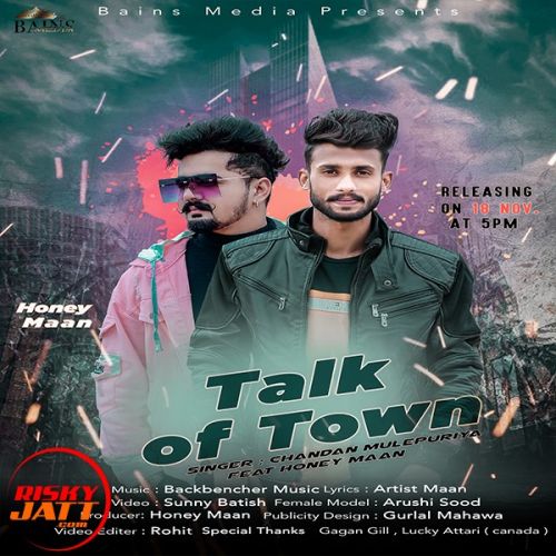 Download Talk Of Town Chandan Mulepuriya, Honey Maan mp3 song, Talk Of Town Chandan Mulepuriya, Honey Maan full album download