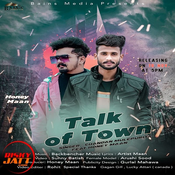 Download Talk Of Town Chandan Mulepuriya and Honey Maan mp3 song