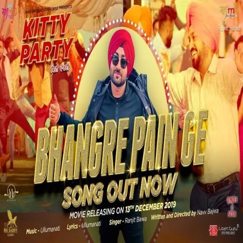 Download Bhangre Pain Ge (Kitty Party) Ranjit Bawa mp3 song, Bhangre Pain Ge (Kitty Party) Ranjit Bawa full album download