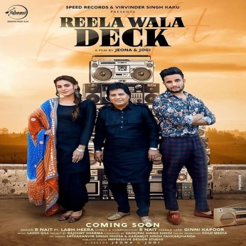 Reela Wala Deck Lyrics by R Nait, Labh Heera